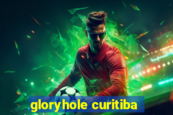 gloryhole curitiba